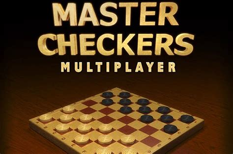 MASTER CHECKERS .